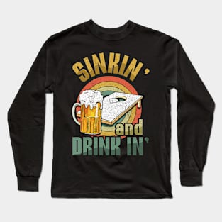 Sinkin And Drink In Sand Bag Toss Cornhole Long Sleeve T-Shirt